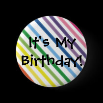 It's My Birthday! buttons by princessklb07 It's My Birthday! buttons