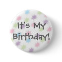 It's My Birthday! buttons by princessklb07 It's My Birthday! buttons