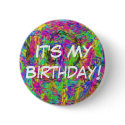 It's My Birthday! buttons by princessklb07 It's My Birthday! buttons