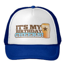 It's My Birthday CHEERS! beers! Trucker Hat