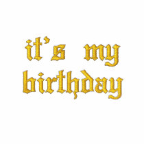 it's my birthday embroidered shirts by dee_dee84 it's my birthday embroidered shirts