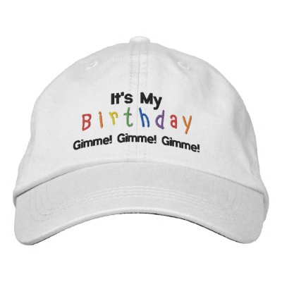 It's My Birthday, Gimme! Gimme! Gimme! Embroidered Baseball Caps by Victoreeah