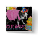 ITS MY BIRTHDAY -LET ME HAVE MY WAY buttons by SUNZUP4U ITS MY BIRTHDAY -LET ME HAVE MY WAY buttons