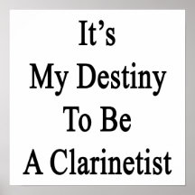It's My Destiny To Be A Clarinetist Posters