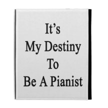 It's My Destiny To Be A Pianist iPad Cases