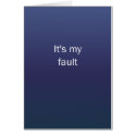 Its My Fault cards