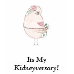 Its My Kidneyversary! t-shirts