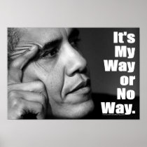 "It's My Way or No Way" Poster