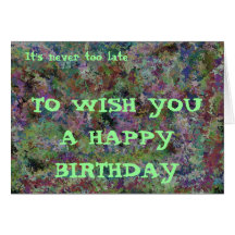 It's never too late, abstract design greeting cards