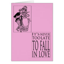 It's Never Too Late Valentine Card