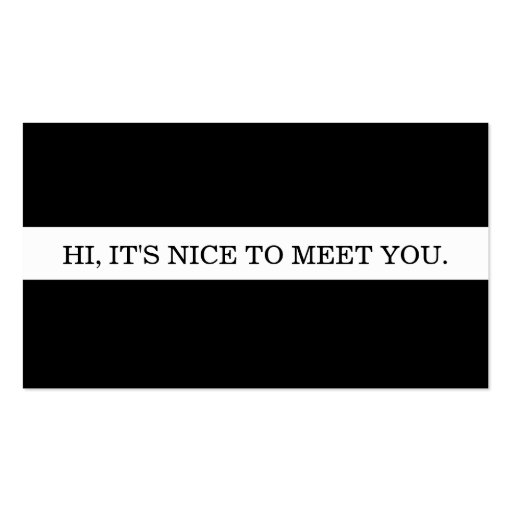 It's nice to meet you. business card template