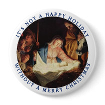 It's Not a Happy Holiday without a Merry Christmas buttons