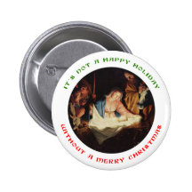 It's Not a Happy Holiday without a Merry Christmas Pinback Button
