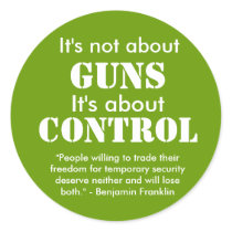It's not about, GUNS, It's about, CONTROL, "Peo... stickers