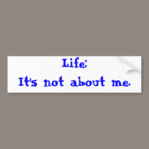 It's not about me bumper stickers