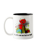 It's not as hot as hell mugs