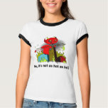 It's not as hot as hell t-shirts