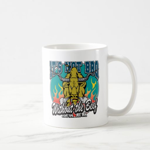 It's Not BBQ Without Beef Mugs