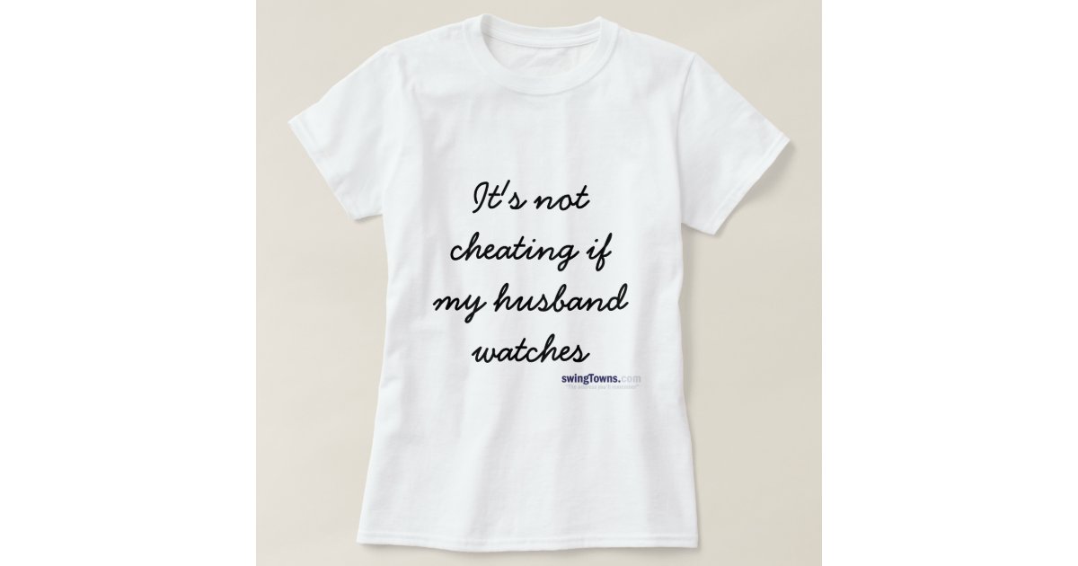it's not cheating if my husband watches t shirt