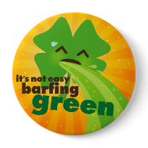 It's Not Easy Barfing Green - Button