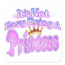 It's Not Easy Being A Princess Sticker stickers