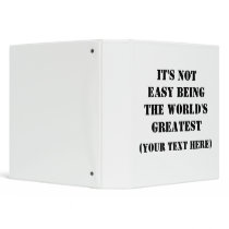 IT'S NOT EASY BEING THE WORLD'S GREATEST binders