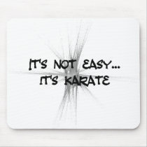 It's Not Easy - Karate mousepads