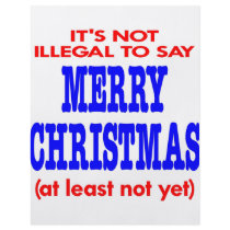 It's Not Illegal To Say Merry Christmas flyers