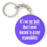 It's not my fault key chain