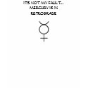 IT'S NOT MY FAULT... - shirt