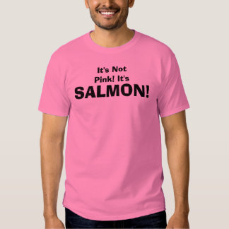 its salmon not pink