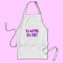 It's not PMS! Apron