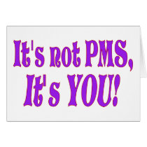 It's not PMS! cards by JeanC_PurpleDucky It's not PMS! cards