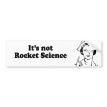 IT'S NOT ROCKET SCIENCE bumper stickers by humortees IT'S NOT ROCKET SCIENCE bumper stickers