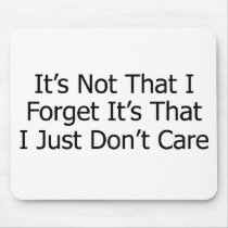 It's Not That I Forget...black text Mouse Pads
