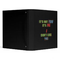 It's not You It's Me Binders