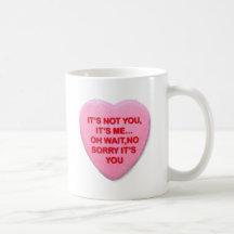it's not you it's me mug