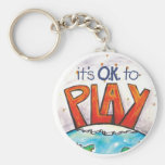 It's O.K. To Play Keychain