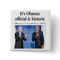 It's Obama: Official and Historic Button by democrattotheend It's Obama: Official and Historic Button