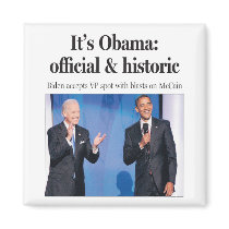 It's Obama: Official and Historic Magnet by democrattotheend It's Obama: Official and Historic Magnet