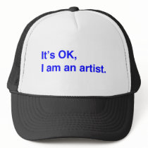 It's OK, I am an artist. Hats