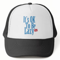 Its ok to be lazy hats by PencilPlus Its ok to be lazy hats