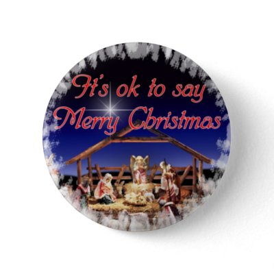 It&#39;s ok to say Merry Christmas Button