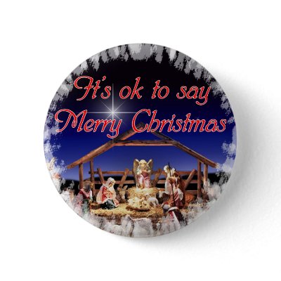 It's ok to say Merry Christmas Button by mikek92349