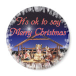 It's OK to say MERRY CHRISTMAS Magnet