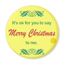 Its OK To Say Merry Christmas magnets