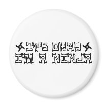It'S Okay I'M A Ninja Magnets