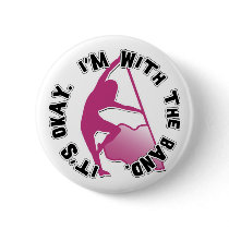 It's Okay, I'm With The Band buttons by missyoulovexo It's Okay, I'm With The Band buttons