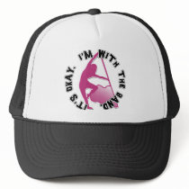 It's Okay, I'm With The Band Trucker Hats