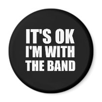 Its Okay Im With The Band magnets